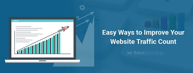 Easy Ways to Improve Your Website Traffic Count