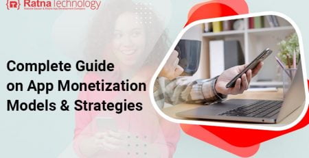 Complete Guide on App Monetization Models & Strategies - Ratna Technology