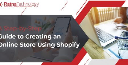 A Step by Step Guide to Creating an Online Store using Shopify